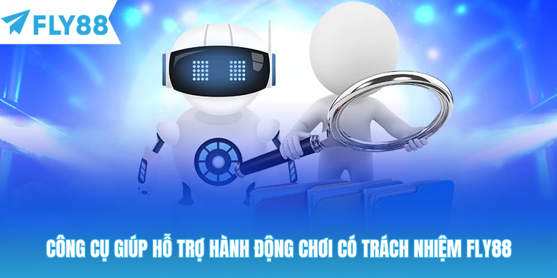Điểm danh các công cụ đặc biệt giúp chơi có trách nhiệm